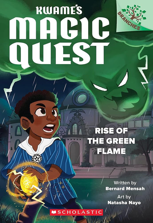 Rise of the Green Flame: A Branches Book (Kwame's Magic Quest #1) cover image